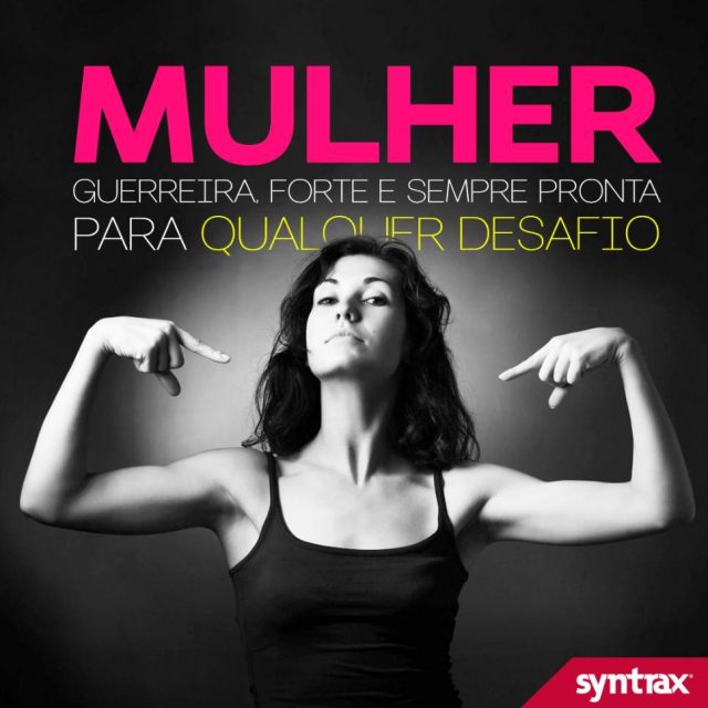 A Syntrax homenageia todas as mulheres no s hoje mashellip